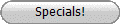 Specials!